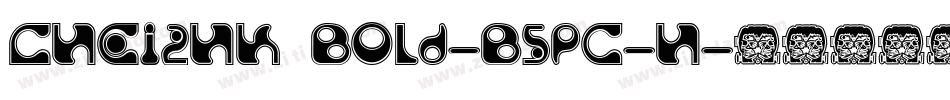 CHei2HK Bold-B5pc-H字体转换